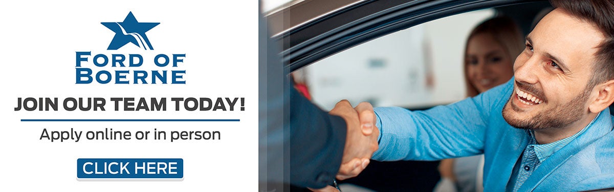 Ford of Boerne Join Our Team Today! Click Here To Apply
